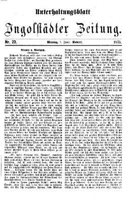 Ingolstädter Zeitung (Neue Ingolstädter Zeitung) Montag 7. Juni 1875