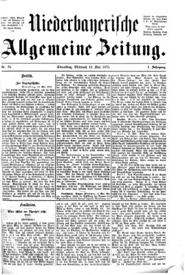 Niederbayerische allgemeine Zeitung Mittwoch 12. Mai 1875