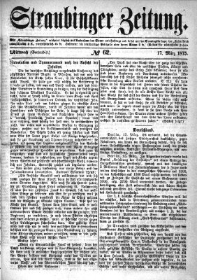 Straubinger Zeitung Mittwoch 17. März 1875