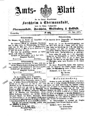 Amtsblatt für die Königlichen Bezirksämter Forchheim und Ebermannstadt sowie für die Königliche Stadt Forchheim Donnerstag 10. Juni 1875