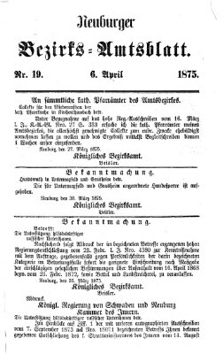 Neuburger Bezirks-Amtsblatt Dienstag 6. April 1875