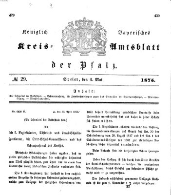 Königlich-bayerisches Kreis-Amtsblatt der Pfalz (Königlich bayerisches Amts- und Intelligenzblatt für die Pfalz) Dienstag 4. Mai 1875