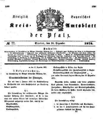 Königlich-bayerisches Kreis-Amtsblatt der Pfalz (Königlich bayerisches Amts- und Intelligenzblatt für die Pfalz) Freitag 24. Dezember 1875