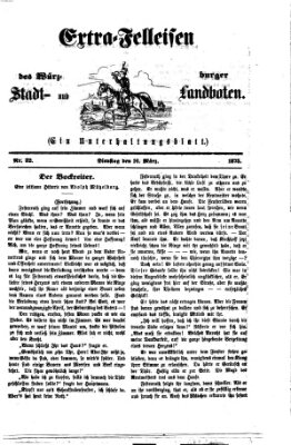 Extra-Felleisen (Würzburger Stadt- und Landbote) Dienstag 16. März 1875