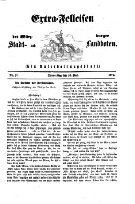 Extra-Felleisen (Würzburger Stadt- und Landbote) Donnerstag 13. Mai 1875