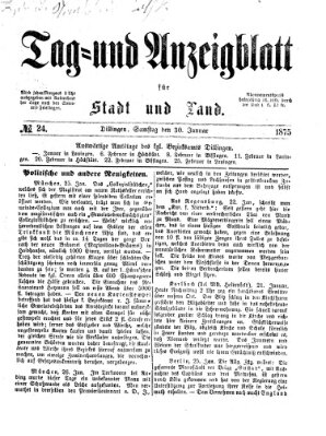 Tag- und Anzeigblatt für Stadt und Land (Tagblatt für die Städte Dillingen, Lauingen, Höchstädt, Wertingen und Gundelfingen) Samstag 30. Januar 1875