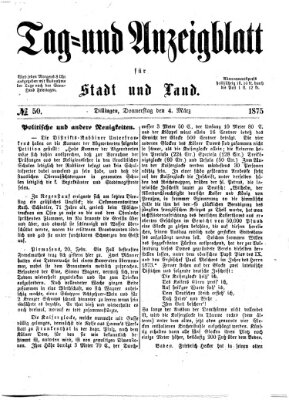 Tag- und Anzeigblatt für Stadt und Land (Tagblatt für die Städte Dillingen, Lauingen, Höchstädt, Wertingen und Gundelfingen) Donnerstag 4. März 1875