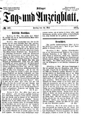 Dillinger Tag- und Anzeigeblatt (Tagblatt für die Städte Dillingen, Lauingen, Höchstädt, Wertingen und Gundelfingen) Freitag 14. Mai 1875