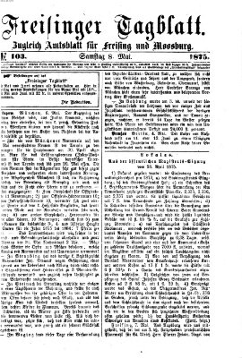 Freisinger Tagblatt (Freisinger Wochenblatt) Samstag 8. Mai 1875