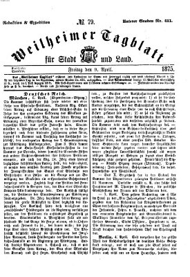 Weilheimer Tagblatt für Stadt und Land Freitag 9. April 1875