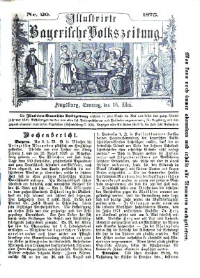Illustrirte bayerische Volkszeitung Sonntag 16. Mai 1875