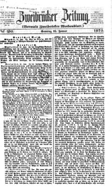 Zweibrücker Zeitung (Zweibrücker Wochenblatt) Sonntag 24. Januar 1875