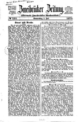 Zweibrücker Zeitung (Zweibrücker Wochenblatt) Donnerstag 1. Juli 1875
