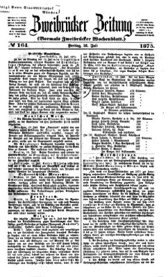Zweibrücker Zeitung (Zweibrücker Wochenblatt) Freitag 16. Juli 1875