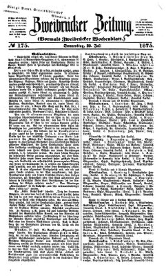 Zweibrücker Zeitung (Zweibrücker Wochenblatt) Donnerstag 29. Juli 1875