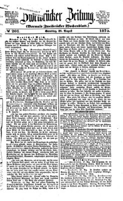 Zweibrücker Zeitung (Zweibrücker Wochenblatt) Samstag 28. August 1875