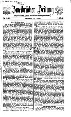 Zweibrücker Zeitung (Zweibrücker Wochenblatt) Mittwoch 13. Oktober 1875