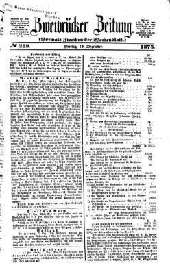 Zweibrücker Zeitung (Zweibrücker Wochenblatt) Freitag 10. Dezember 1875