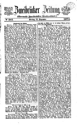 Zweibrücker Zeitung (Zweibrücker Wochenblatt) Freitag 17. Dezember 1875