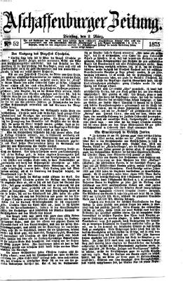 Aschaffenburger Zeitung Dienstag 2. März 1875