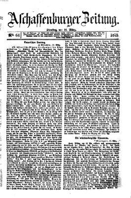 Aschaffenburger Zeitung Dienstag 16. März 1875