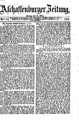Aschaffenburger Zeitung Freitag 26. März 1875