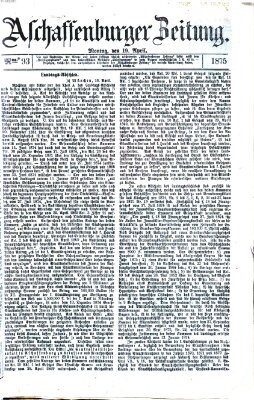 Aschaffenburger Zeitung Montag 19. April 1875