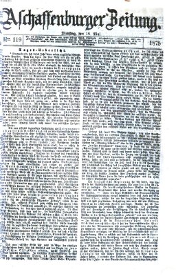 Aschaffenburger Zeitung Dienstag 18. Mai 1875