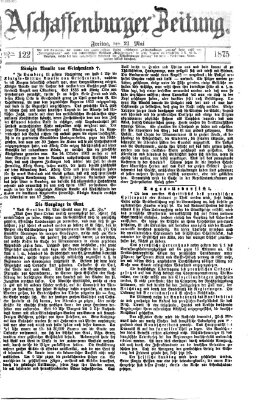 Aschaffenburger Zeitung Freitag 21. Mai 1875