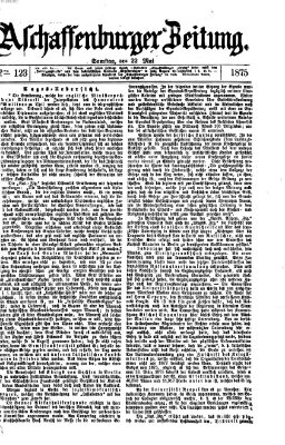 Aschaffenburger Zeitung Samstag 22. Mai 1875