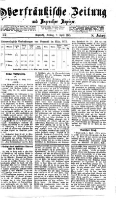 Oberfränkische Zeitung und Bayreuther Anzeiger (Bayreuther Anzeiger) Freitag 2. April 1875