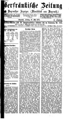 Oberfränkische Zeitung und Bayreuther Anzeiger (Bayreuther Anzeiger) Freitag 28. Mai 1875
