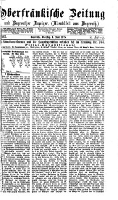 Oberfränkische Zeitung und Bayreuther Anzeiger (Bayreuther Anzeiger) Dienstag 1. Juni 1875