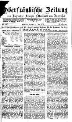 Oberfränkische Zeitung und Bayreuther Anzeiger (Bayreuther Anzeiger) Freitag 18. Juni 1875