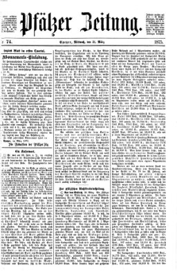 Pfälzer Zeitung Mittwoch 31. März 1875
