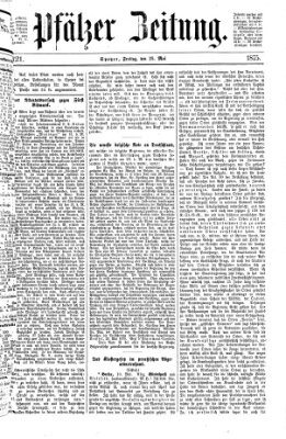 Pfälzer Zeitung Freitag 28. Mai 1875