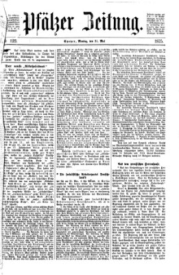 Pfälzer Zeitung Montag 31. Mai 1875