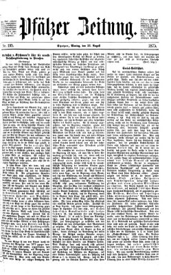 Pfälzer Zeitung Montag 23. August 1875
