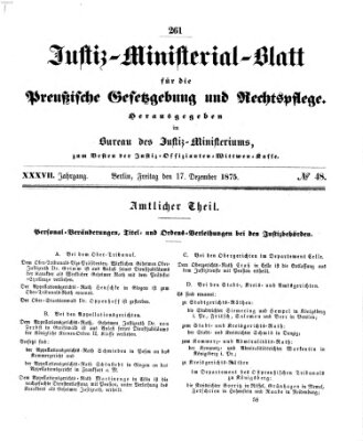 Justiz-Ministerialblatt für die preußische Gesetzgebung und Rechtspflege Freitag 17. Dezember 1875