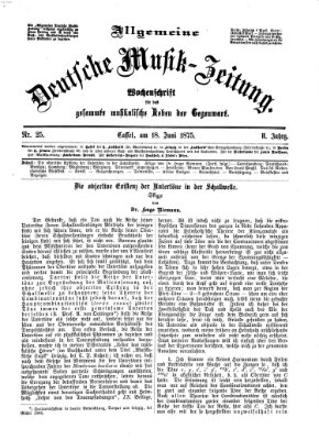 Allgemeine deutsche Musikzeitung Freitag 18. Juni 1875