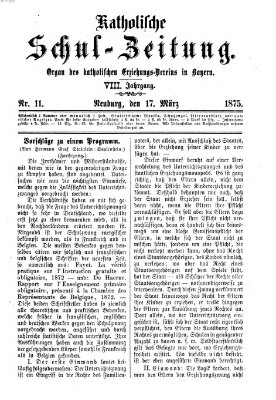 Katholische Schulzeitung (Bayerische Schulzeitung) Mittwoch 17. März 1875