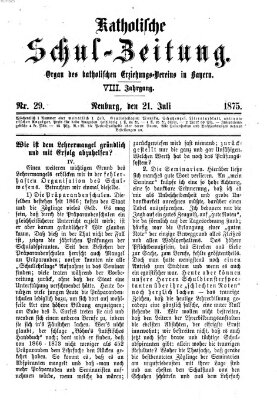 Katholische Schulzeitung (Bayerische Schulzeitung) Mittwoch 21. Juli 1875
