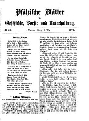Pfälzische Blätter für Geschichte, Poesie und Unterhaltung (Zweibrücker Wochenblatt) Donnerstag 6. Mai 1875