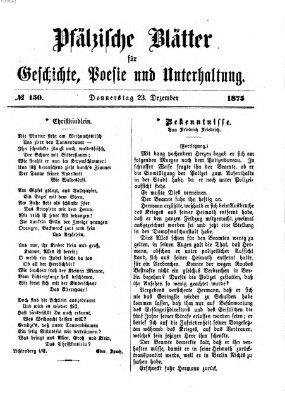 Pfälzische Blätter für Geschichte, Poesie und Unterhaltung (Zweibrücker Wochenblatt) Donnerstag 23. Dezember 1875
