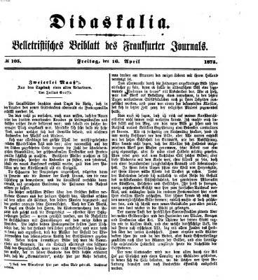 Didaskalia Freitag 16. April 1875
