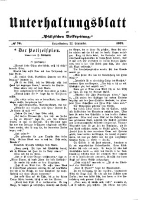 Unterhaltungsblatt zur Pfälzischen Volkszeitung (Pfälzische Volkszeitung) Mittwoch 22. September 1875