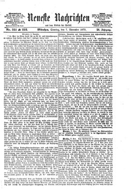 Neueste Nachrichten aus dem Gebiete der Politik Sonntag 7. November 1875