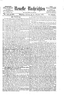 Neueste Nachrichten aus dem Gebiete der Politik (Münchner neueste Nachrichten) Sonntag 21. November 1875