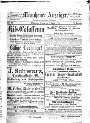 Münchener Anzeiger (Neueste Nachrichten aus dem Gebiete der Politik) Freitag 9. April 1875