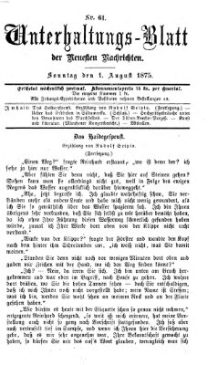 Neueste Nachrichten aus dem Gebiete der Politik (Münchner neueste Nachrichten) Sonntag 1. August 1875